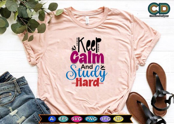 Keep Calm and Study Hard Graphics for Crafts