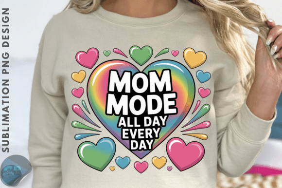 Mom Mode All Day Every Day PNG Design Graphics & T-Shirt Designs