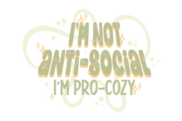 Pro-Cozy Vibes Graphics for Crafts and Local Branding